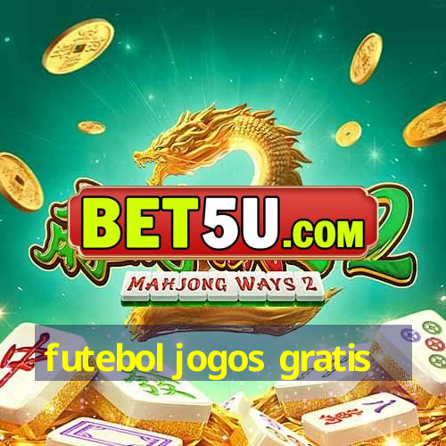 futebol jogos gratis